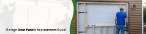 Garage Door Panels Replacement Dubai